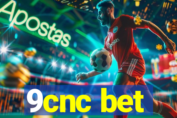 9cnc bet